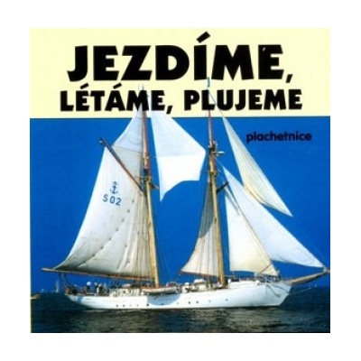 Jezdíme, létáme, plujeme