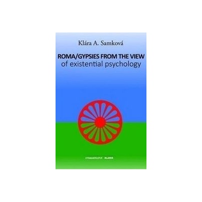 Roma/Gypsies from the View of Existential Psychology