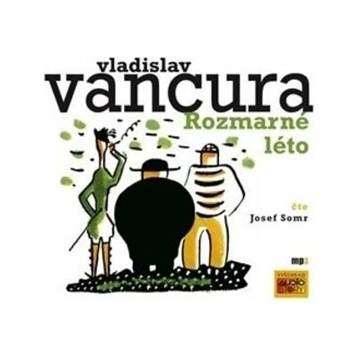 Rozmarné léto - Vladislav Vančura
