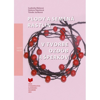 Plody a semená rastlín v tvorbe ozdôb a šperkov