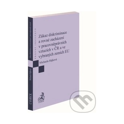 Zákaz diskriminace a rovné zacházení v pracovněprávních vztazích v ČR a ve vybraných zemích EU