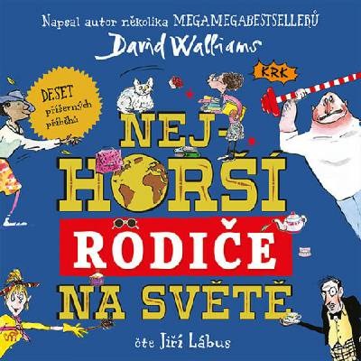 Nejhorší rodiče na světě - Walliams David - Lábus Jiří
