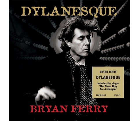 Ferry Bryan - Dylanesque Reissue CD