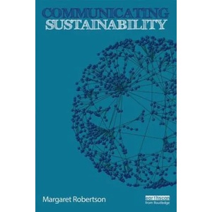 Communicating Sustainability | Robertson, Margaret (ISBN: 9781138963061)