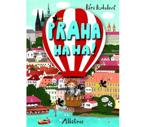 Praha ha ha!