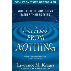 A Universe from Nothing | Lawrence M. Krauss (2013)