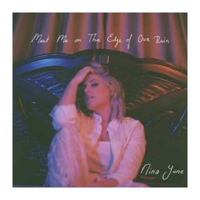 Nina June - Meet Me On The Edge Of Our Ruin LP