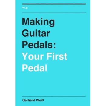 Making Guitar Pedals