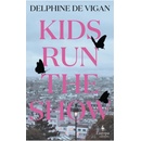 Kids Run the Show - Delphine de Vigan