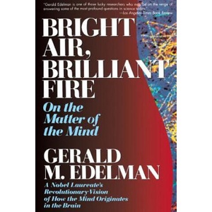 Bright Air, Brilliant Fire | Gerald M. Edelman (ISBN: 9780465007646)
