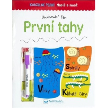 Napíš a zmaž Prvé ťahy