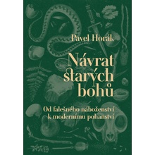 Návrat starých bohů - Pavel Horák