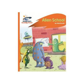 Reading Planet - Alien School - Orange: Rocket Phonics MacDonald Ian