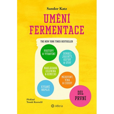 Umění fermentace I. - Katz Sandor Ellix