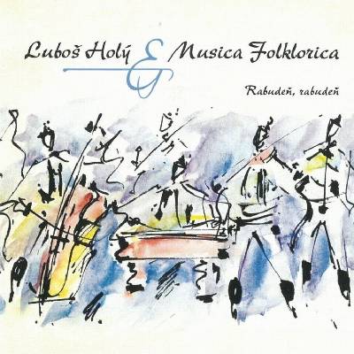 MUSICA FOLKLORICA & LUBOS HOLY: RABUDEN, RABUDEN CD