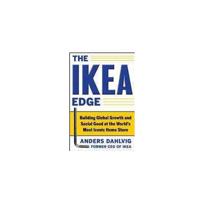 IKEA Edge: Building Global Growth and Social Good at the World's Most Iconic Home Store | Anders Dahlvig