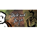 Dark and Bright
