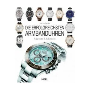 Die erfolgreichsten Armbanduhren | Gero von Braunfels (2014)