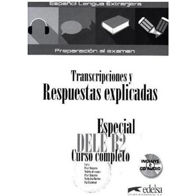 Especial DELE B2 Curso completo - Transcripciones y Respuestas