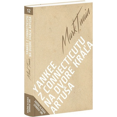 Yankee z Connecticutu na dvore kráľa Artuša - Mark Twain