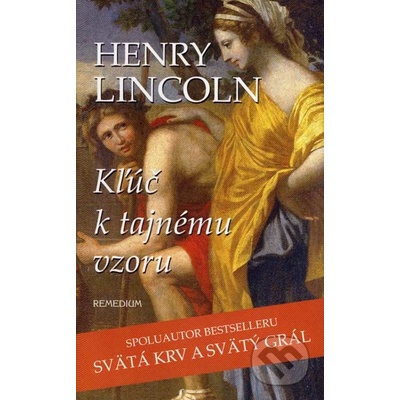Kľúč k tajnému vzoru - Henry Lincoln