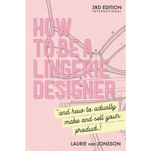 How to be a Lingerie Designer Global Edition | Laurie Van Jonsson (ISBN: 9781716320675)