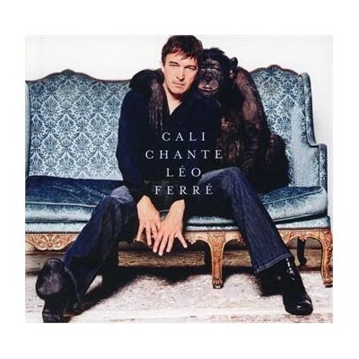 Cali Cali Chante Leo Ferre CD