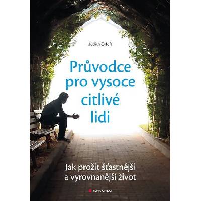 PRŮVODCE PRO VYSOCE CITLIVÉ LIDI - Orloff Judith