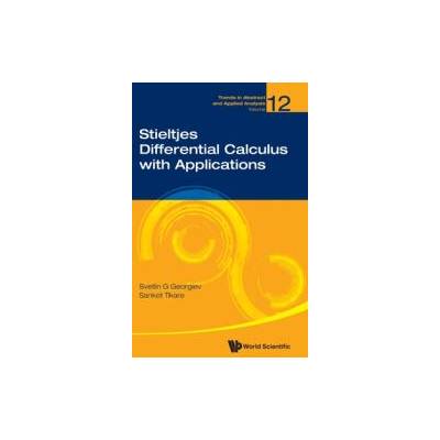 Stieltjes Differential Calculus with Applications | Svetlin G Georgiev