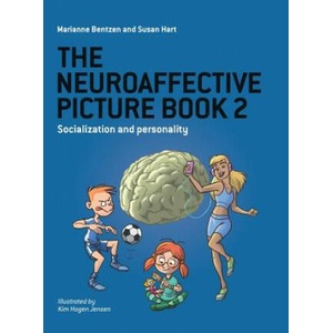 Neuroaffective Picture Book 2 | Marianne Bentzen, Susan Hart (2018)