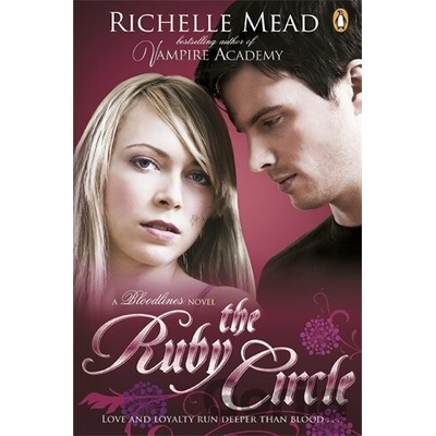 Bloodlines: The Ruby Circle - Richelle Mead
