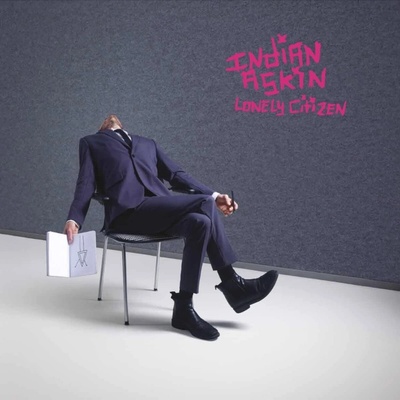 INDIAN ASKIN - LONELY CITIZEN CD