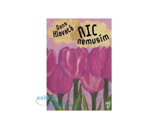 Nic nemusím