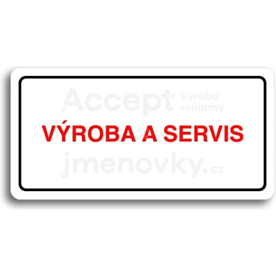 ACCEPT Piktogram VÝROBA A SERVIS - bílá tabulka - barevný tisk