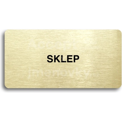 ACCEPT Piktogram SKLEP - zlatá tabulka - černý tisk bez rámečku