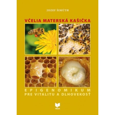 Včelia materská kašička - Jozef Šimúth