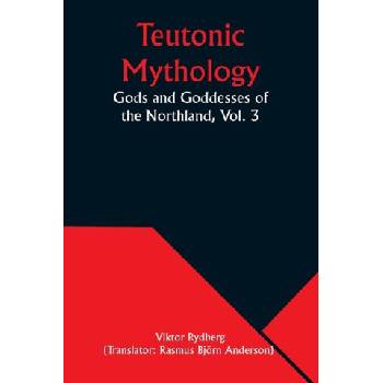 Teutonic Mythology | Viktor Rydberg