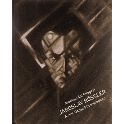 Avantgardní fotograf Jaroslav Rössler - Josef Moucha