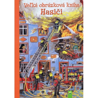 Velká obrázková knížka Hasiči