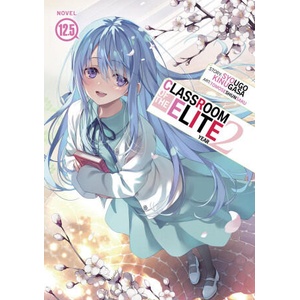 Classroom of the Elite: Year 2 (Light Novel) Vol. 12.5 (2026)