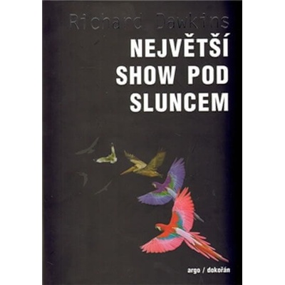 Největší show pod Sluncem Richard Dawkins