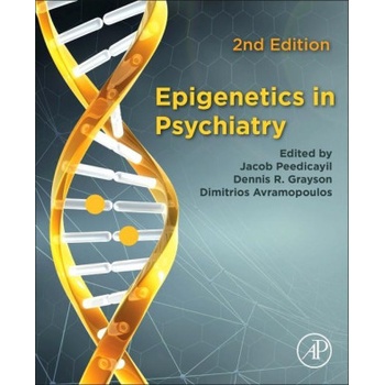 Epigenetics in Psychiatry | Dennis R. Grayson, Dimitri Avramopoulos