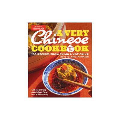 A Very Chinese Cookbook: 100 Recipes from China and Not China (But Still Really Chinese) | PANG KEVIN
