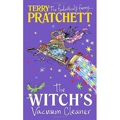 The Witch's Vacuum Cleaner: And Other Stories... - Terry Pratchett