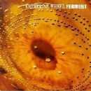CATHERINE WHEEL: FERMENT CD