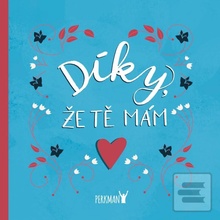 Díky, že Tě mám!