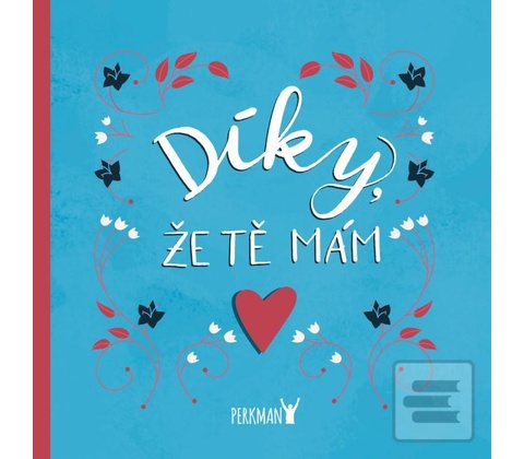 Díky, že Tě mám!