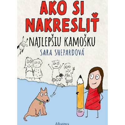 Ako si nakresliť najlepšiu kamošku