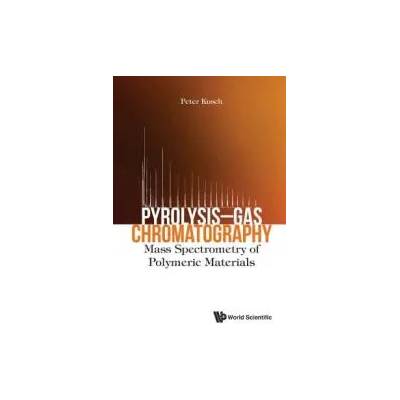 Pyrolysis-gas Chromatography: Mass Spectrometry Of Polymeric Materials | Peter Kusch