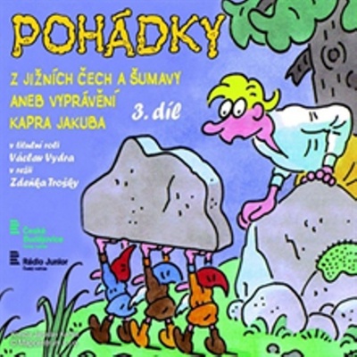 Pohádky z Jižních Čech a Šumavy aneb Vyprávění kapra Jakuba 3 - Václav Vydra; Martin Hruška; Julie Goetzová; Zdeně